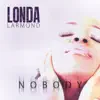 Londa Larmond - Nobody - Single
