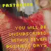 fastachee - You Will Be Unsubscribed Within Seven Business Days - EP